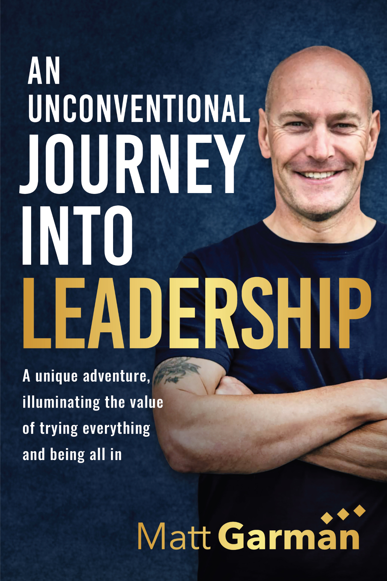 An Unconventional Journey Into Leadership book cover